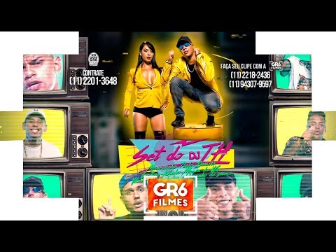 Set DJ TH (GR6 Filmes) Part. MCS Maneirinho, Novinho da Praça, Lustosa, Brisola...
