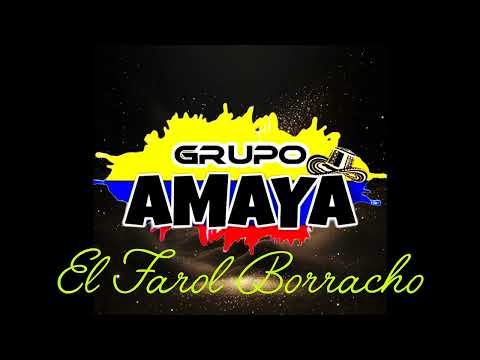 Grupo Amaya - El Farol Borracho