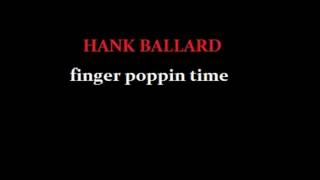 HANK BALLARD  finger poppin time