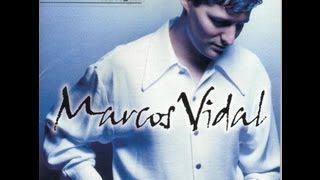 Marcos Vidal ⇁ Por la vida