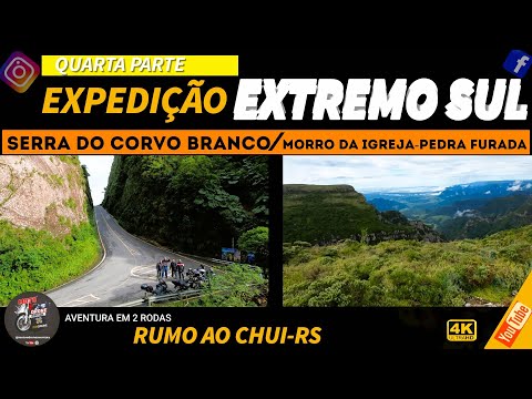 Serra do Corvo Branco e o  Morro da Igreja: Quarta parte Expedição Extremo Sul em Aventura de Moto