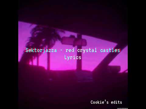 Sertorjazza - red crystal castles|| lyrics