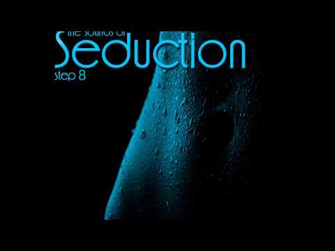 The Sounds of Seduction Step 8 by Dj Nick Ross