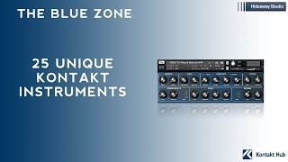 Video thumbnail for The Blue Zone - 25 Unique Kontakt Instruments by Loot Audio