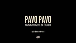 Pavo Pavo - Young Narrator In The Breakers [Full Album Stream]