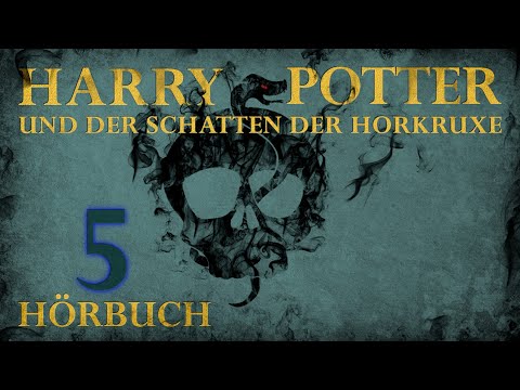 "Harry Potter und der Schatten der Horkruxe" | HÖRBUCH | Kapitel 5 | Fanfiction
