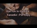 Kan Run Lo Mawi la - #karaoke #pdf