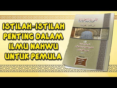 Istilah-Istilah Penting Dalam Ilmu Nahwu ( Khusus Bagi Para Pelajar Pemula )