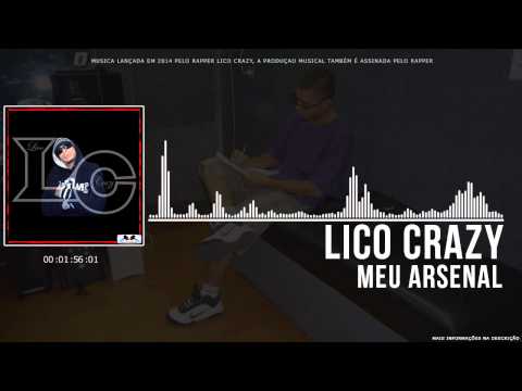 Lico Crazy - Meu Arsenal
