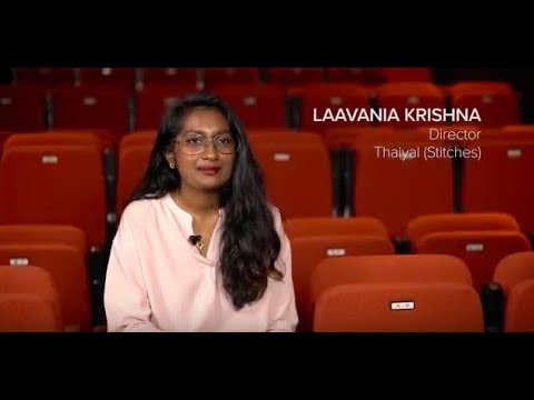 Meet the Filmmakers: Laavania Krishna on "Thaiyal" (Stitches)