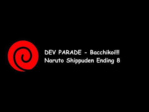 DEV PARADE - Bacchikoi!!! (Naruto Shippuden Ending 8) Lyrics Video