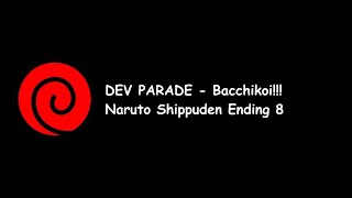 DEV PARADE - Bacchikoi!!! (Naruto Shippuden Ending 8) Lyrics Video