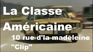 La Classe Américaine - 10 rue d'la madeleine 