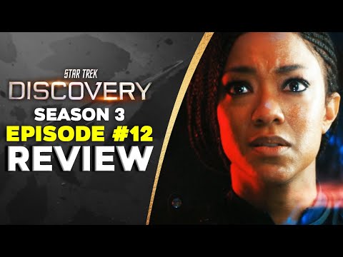 Star Trek Discovery Season 3 Episode 12 - "There Is A Tide..." REVIEW & Breakdown!