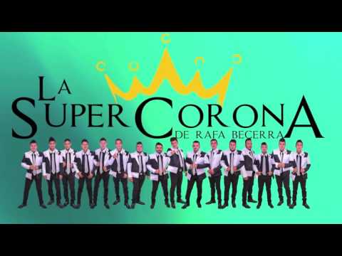 La Super Corona de Rafa Becerra - El hombre de tu vida (Video Lyric)