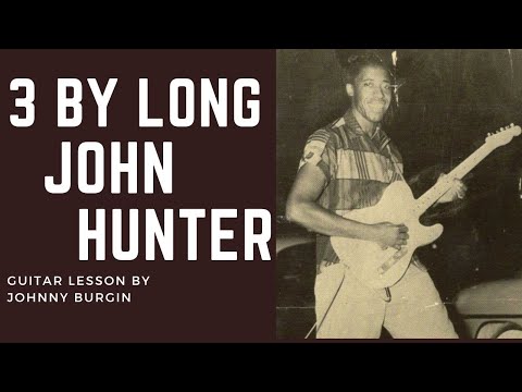 Wild Blues from the Border: Long John Hunter Guitar Lesson