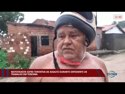Mototaxista sofre tentativa de assalto durante expediente de trabalho em Teresina 15 03 2022