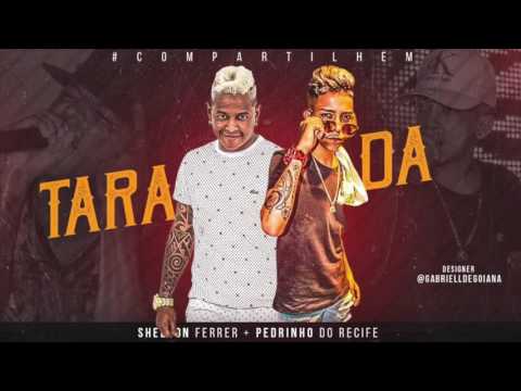 MC SHELDON E MC PEDRINHO DO RECIFE   TARADA   MÚSICA NOVA 2017