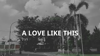 A Love Like This - Dan Fogelberg (Lyrics)