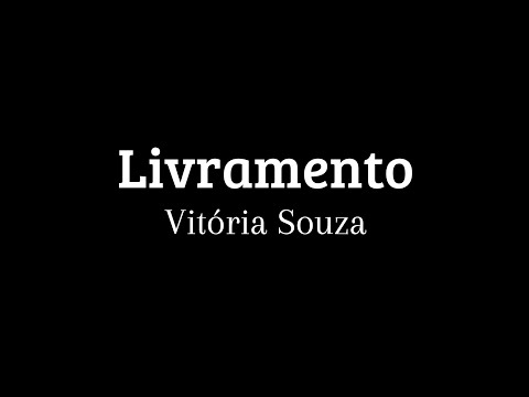 Livramento — Vitória Souza [ Com letra ]