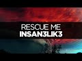 [LYRICS] Insan3Lik3 - Rescue Me (ft. Jonny Rose ...