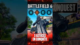 Les 3 Astuces à Absolument Connaître en Conquête sur Battlefield 6