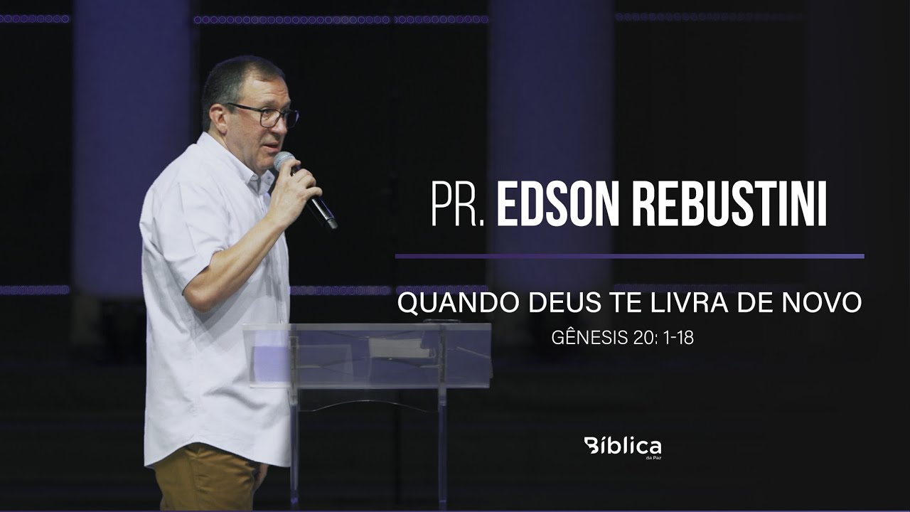 Abraão - Quando Deus te livra de novo - Gênesis 20: 1-18