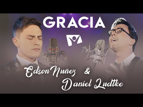 EDSON NUÑEZ, DANIEL LÜDTKE - GRACIA (CLIPE OFICIAL)