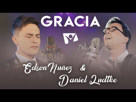 Gracia (part. Daniel Lüdtke) - Edson Nuñez