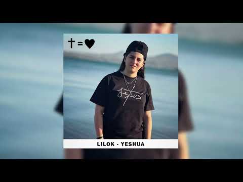 LILOK - YESHUA