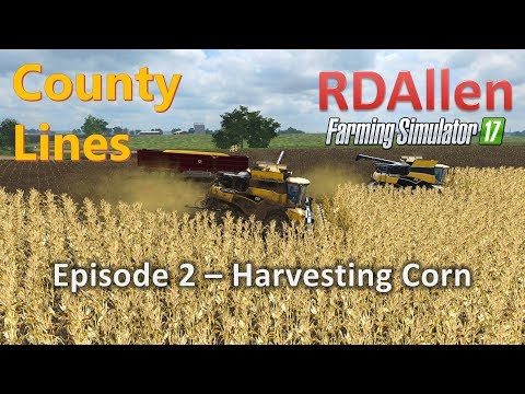 Farming Simulator 17 MP County Lines E2 - Harvesting Corn