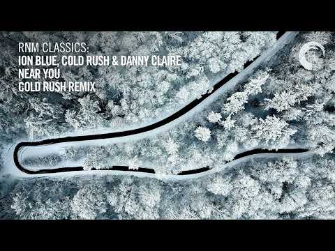 Ion Blue, Cold Rush & Danny Claire - Near You (Cold Rush Remix) [VOCAL TRANCE CLASSICS]