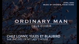 ORDINARY MAN (EELS COVER) // Lonny &amp; Yules &amp; BlauBird