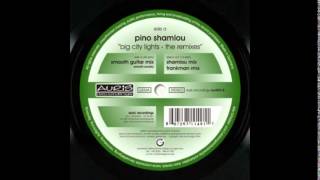 Pino Shamlou - Big City Lights (Pino Shamlou Mix)