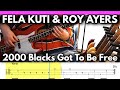 Fela Kuti & Roy Ayers - 2000 Blacks Got To Be Free [1980] | BASS Cover | TABS