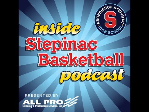 Inside Stepinac Basketball Podcast: S2 E1