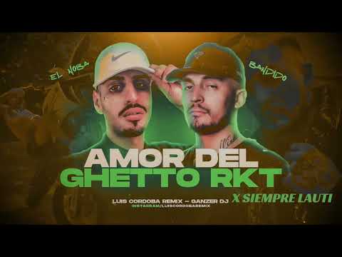 AMOR DEL GHETTO RKT - El Noba ❌ Bandido ❌ @luiscordobaremix ft. Ganzer Dj[𝘽𝘼𝙎𝙎 𝘽𝙊𝙊𝙎𝙏𝙀𝘿 𝙈𝙏𝘼 TTR bass