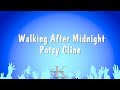 Walking After Midnight - Patsy Cline (Karaoke Version)