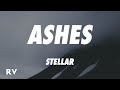 Stellar - Ashes (Lyrics)