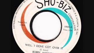 Bobby Mitchell - Well I Done Got Over It