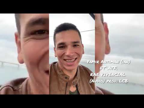 Yamir Antiman (ian)FT .ATF - Rae vivencial (Audio) Prod. LCB.  ARGENTINA