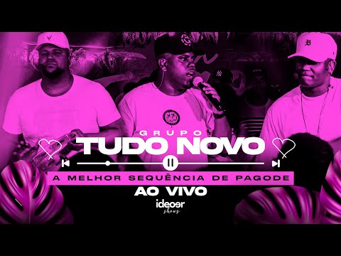 Tudo Novo - a melhor sequência de pagode ao vivo