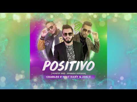 Charles V feat. Preston, Dany & Jon Y - Positivo (Positif 2020 French Version remix DJ RIK'S )