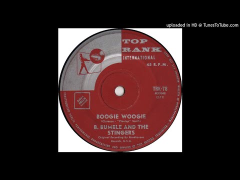 B. Bumble & The Stingers - Boogie Woogie 1961