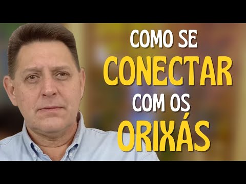 413 - Como se conectar com os Orixás