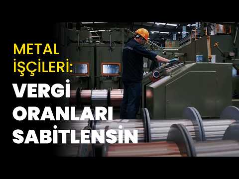 Metal işçileri: Vergi oranları sabitlensin