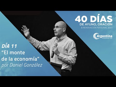 Día 11, 40 Días de Ayuno y Oración 2023 | Daniel González (LSA)