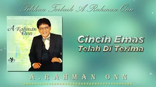 Download lagu A.Rahman Onn - Cincin Emas Telah Di Terima (Lirik Video) mp3