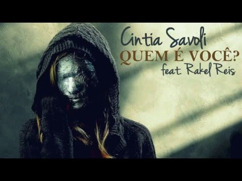 Cintia Savoli - Quem é você? (feat. Rakel Reis)