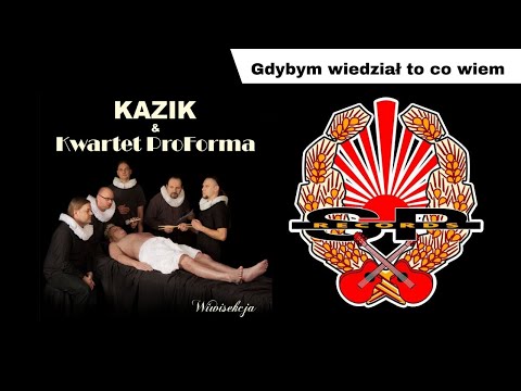 KAZIK I KWARTET PROFORMA - Gdybym wiedział to co wiem (OFFICIAL AUDIO)